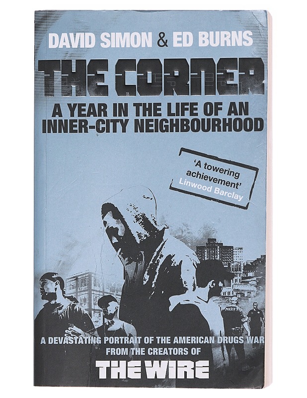 The corner : a year in the life of an inner-city neighbourhood - David Simon - Kaunokirjallisuus - 10105587157 - 0