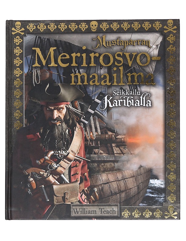 Mustaparran merirosvomaailma - Teach, William - Romaanit ja novellit - 10105587161 - 0