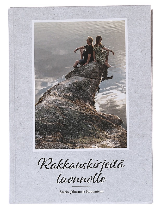 Rakkauskirjeitä luonnolle - Saario, Petteri - Elämäkerrat ja muistelmat - 10105587198 - 0
