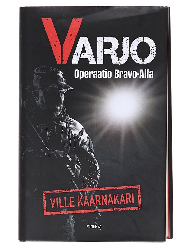 Operaatio Bravo-Alfa - Ville Kaarnakari - Romaanit ja novellit - 10105587235 - 0