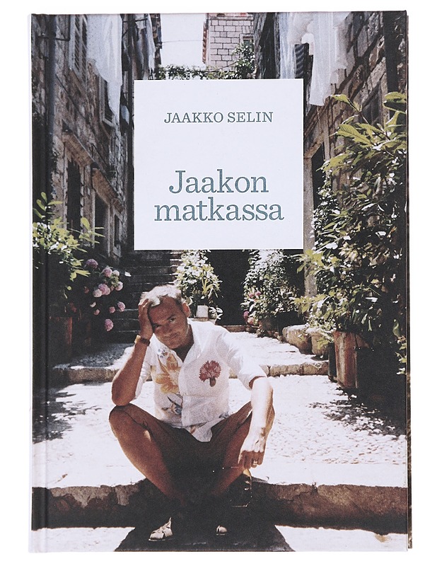 Jaakon matkassa - Jaakko Selin - Elämäkerrat ja muistelmat - 10105587282 - 0
