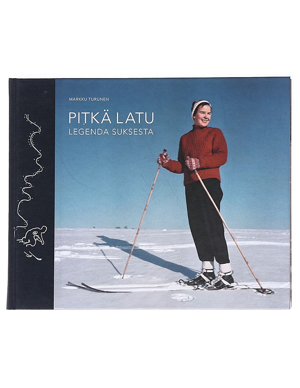 Pitkä latu : legenda suksesta - Markku Turunen - Tietokirjat ja oppaat - 10105587292 - 0