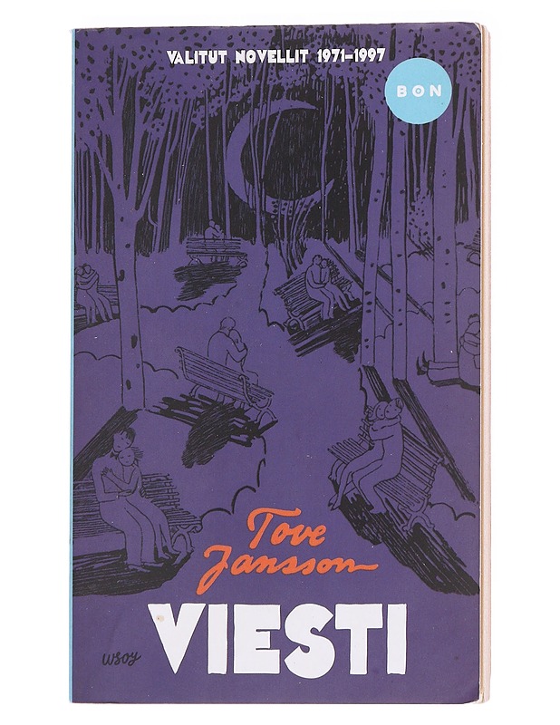 Viesti : valitut novellit 1971-1997 - Jansson, Tove - Romaanit ja novellit - 10105587319 - 0
