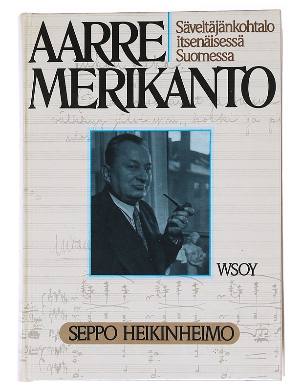 Aarre Merikanto - Seppo Heikinheimo - Elämäkerrat ja muistelmat - 10105587326 - 0