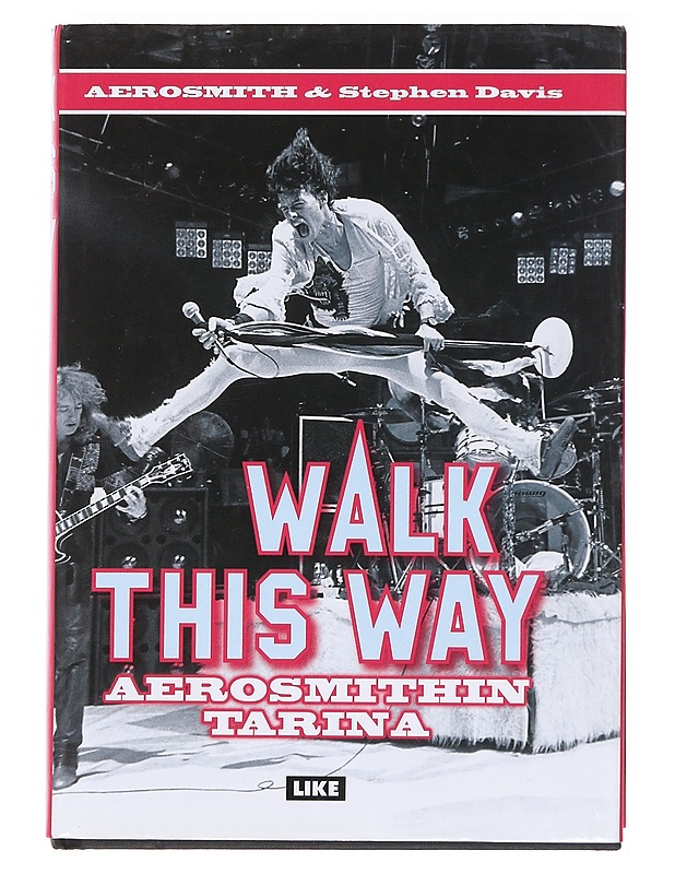 Walk this way / Aerosmithin tarina - Tyler, Steven - Elämäkerrat ja muistelmat - 10105587342 - 0