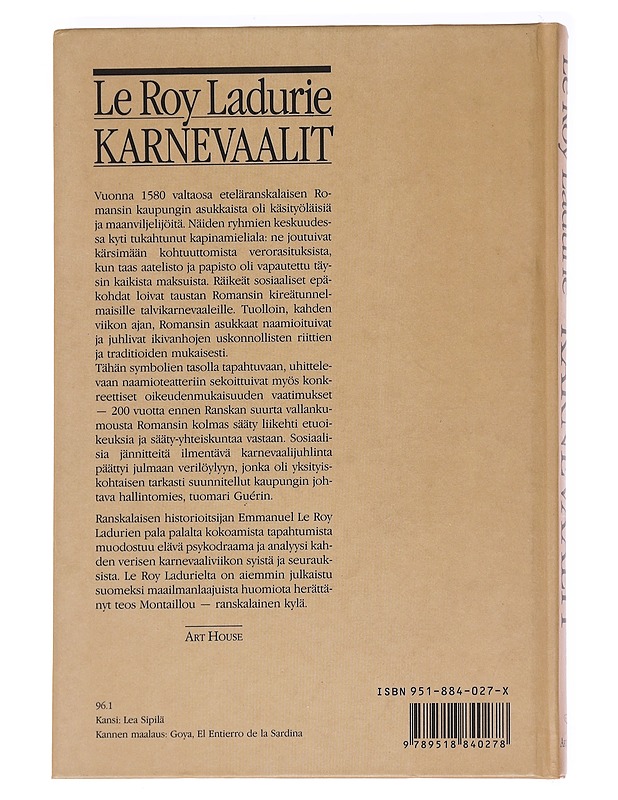 Karnevaalit : kynttelinpäivästä piinaviikolle, 1579-1580 - Emmanuel Le Roy Ladurie - Historiakirjat - 10105587339 - 1