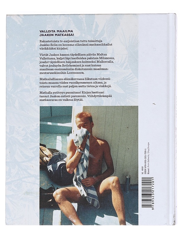 Jaakon matkassa / uudet seikkailut - Jaakko Selin - Tietokirjat ja oppaat - 10105587351 - 1