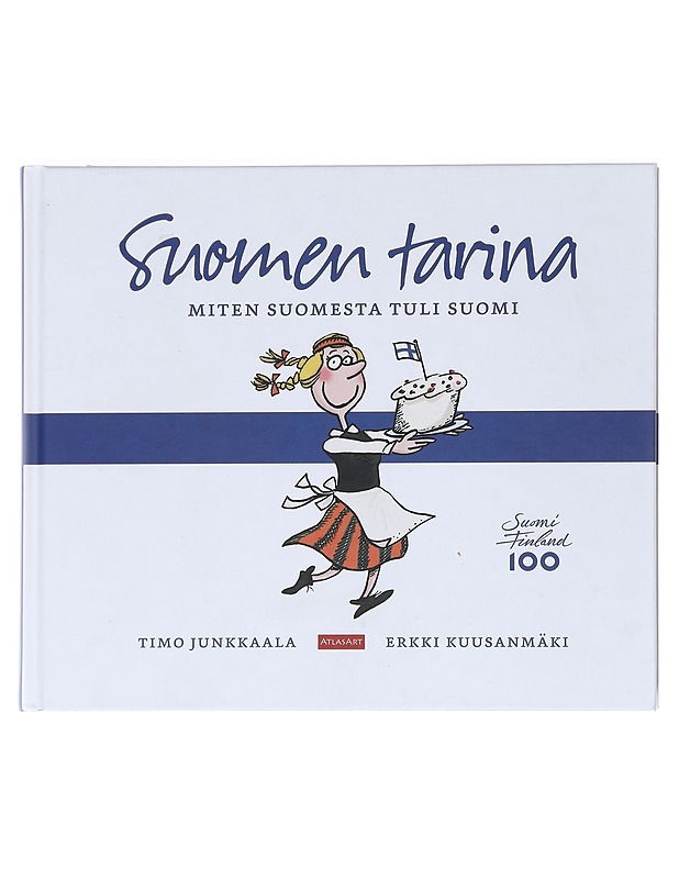 Suomen tarina / miten Suomesta tuli Suomi - Junkkaala, Timo - Historiakirjat - 10105587355 - 0