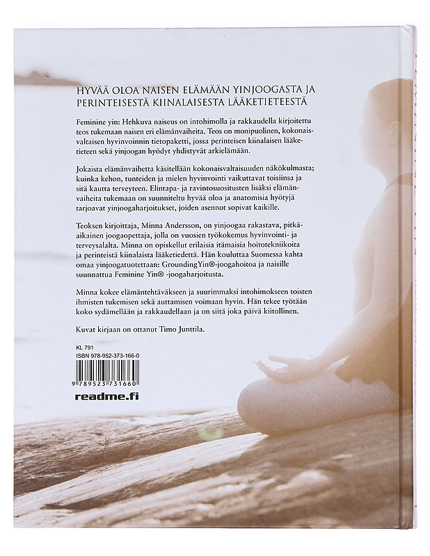 Feminine yin / hyvää oloa naisen elämään yinjoogasta ja perinteisestä kiinalaisesta lääketieteestä - Andersson, Minna - Tietokirjat ja oppaat - 10105587377 - 1