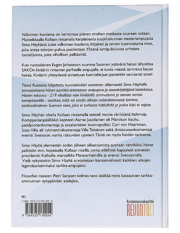 Valkoinen kuolema / talvisodan legendaarisen tarkka-ampujan Simo Häyhän tarina - Petri Sarjanen - Elämäkerrat ja muistelmat - 10105587379 - 1