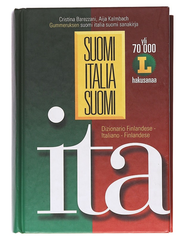 Suomi-italia-suomi : Gummeruksen suomi-italia-suomi-sanakirja = Dizionario finlandese-italiano-finlandese - Barezzani, Cristina - Tietokirjat ja oppaat - 10105587382 - 0
