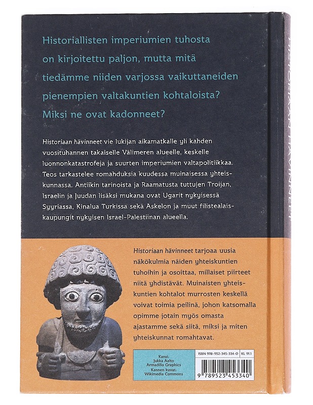 Historiaan hävinneet : Romahtaneet yhteiskunnat Troijasta Juudaan - Joanna Töyräänvuori - Historiakirjat - 10105587437 - 1