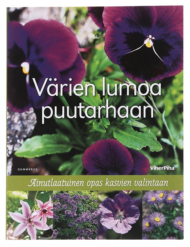 Värien lumoa puutarhaan - Aho, Anna - Tietokirjat ja oppaat - 10105587466 - 0