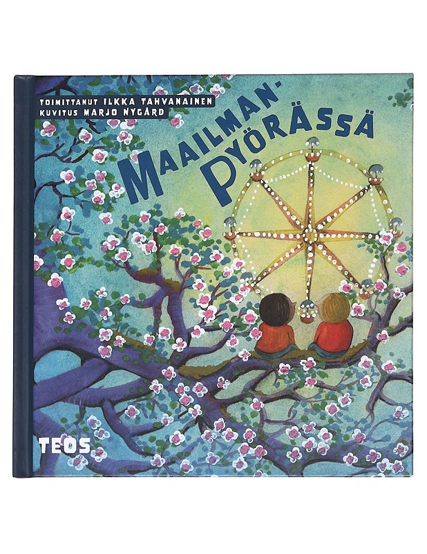 Maailmanpyörässä - Kojonen, Tiina - Lastenkirjat - 10105587557 - 0