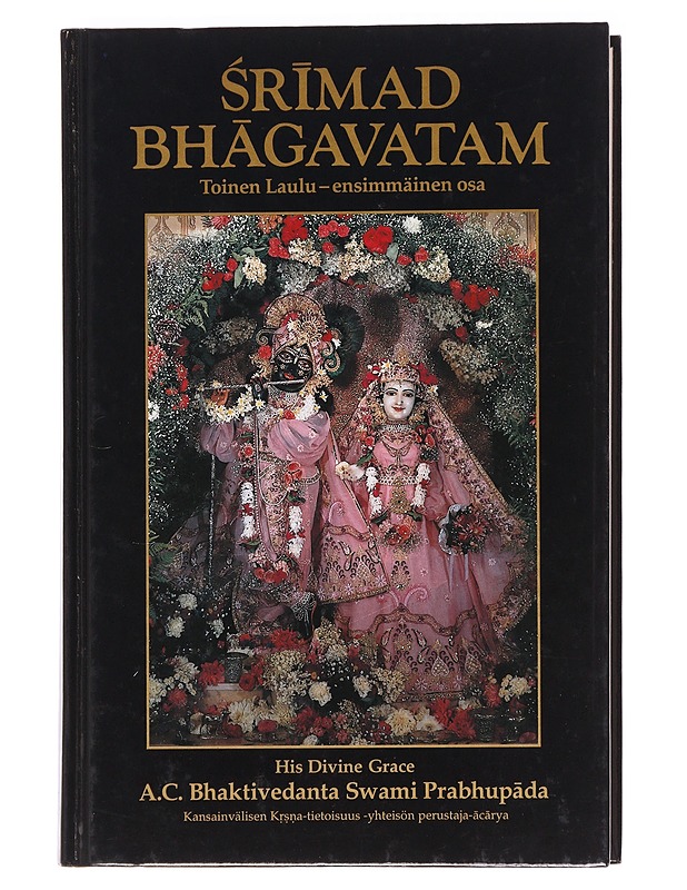 ?r?mad Bh?gavatam. 2. laulu, Kosminen ilmentymä. 1. osa, 1.-6. runo - A. C. Bhaktivedanta Swami Prabhup?da - Tietokirjat ja oppaat - 10105587595 - 0