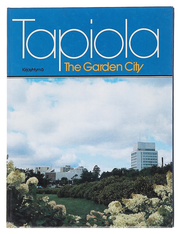 Tapiola : the garden city - Uolevi Itkonen - Tietokirjat ja oppaat - 10105587590 - 0