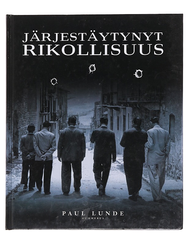Järjestäytynyt rikollisuus - Lunde, Paul - Historiakirjat - 10105587592 - 0