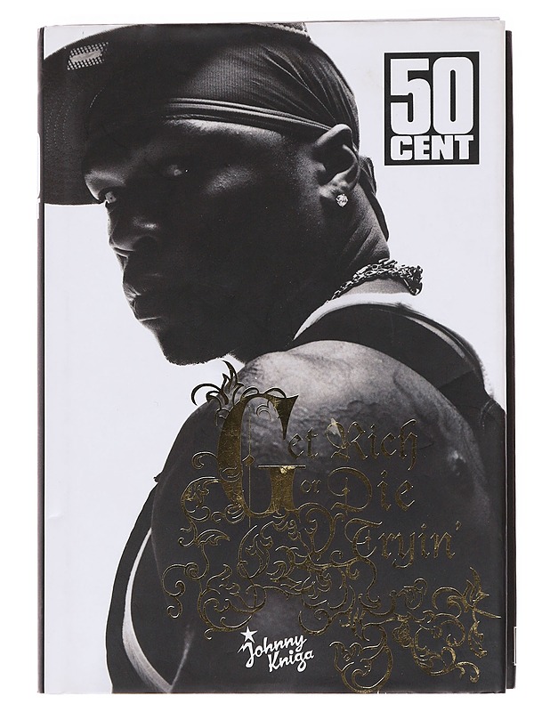 Get rich or die tryin' - 50 Cent - Elämäkerrat ja muistelmat - 10105587616 - 0