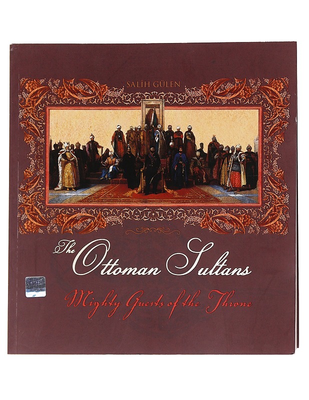 The Ottoman Sultans - Gülen, Salih - Historiakirjat - 10105587641 - 0
