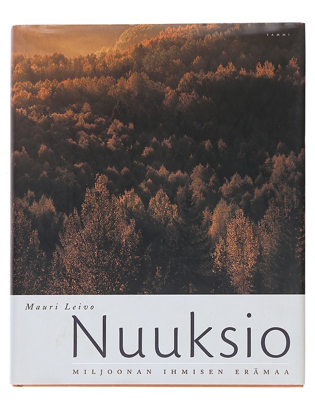Nuuksio : miljoonan ihmisen erämaa - Leivo, Mauri - Tietokirjat ja oppaat - 10105587657 - 0