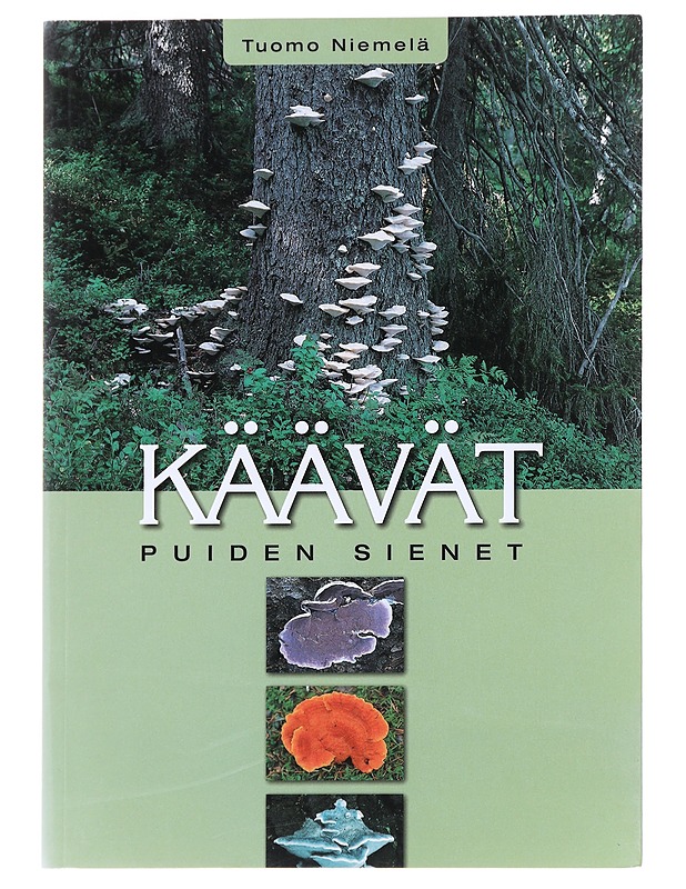 Käävät, puiden sienet - Niemelä, Tuomo - Tietokirjat ja oppaat - 10105587724 - 0