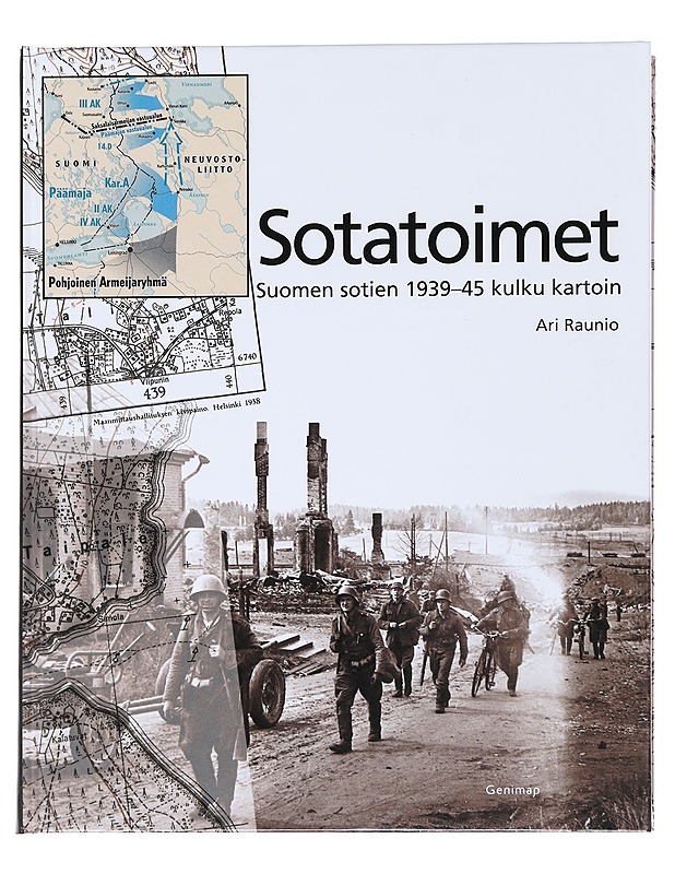 Sotatoimet / Suomen sotien 1939-45 kulku kartoin - Raunio, Ari - Historiakirjat - 10105587746 - 0