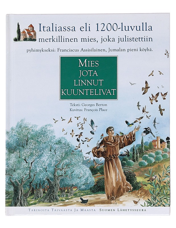 Mies, jota linnut kuuntelivat - Berton, Georges - Elämäkerrat ja muistelmat - 10105587771 - 0