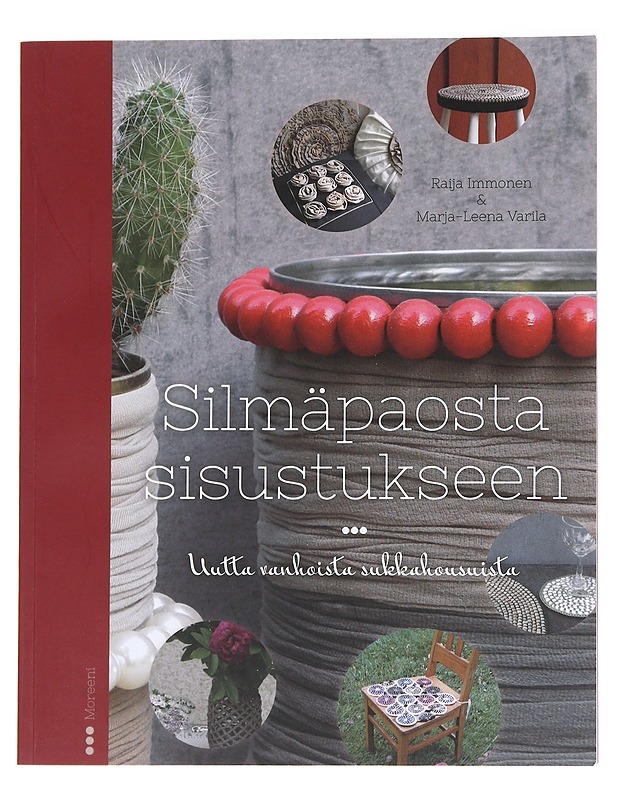 Silmäpaosta sisustukseen / uutta vanhoista sukkahousuista - Immonen, Raija - Kirja lahjaksi - 10105587787 - 0