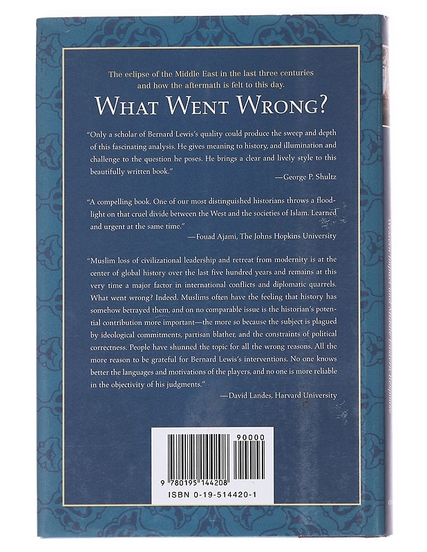 What Went Wrong?: Western Impact and Middle Eastern Response - Bernard Lewis - Historiakirjat - 10105587796 - 1