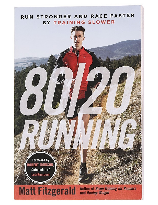 80/20 running : run stronger and race faster by training slower - Matt Fitzgerald - Tietokirjat ja oppaat - 10105587849 - 0