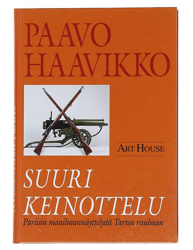 Suuri keinottelu / Pariisin maailmannäyttelystä Tarton rauhaan - Paavo Haavikko - Historiakirjat - 10105587857 - 0