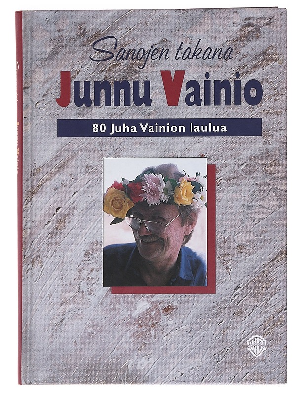 Sanojen takana Junnu Vainio : 80 Juha Vainion laulua - Vainio, Juha - Tietokirjat ja oppaat - 10105587863 - 0