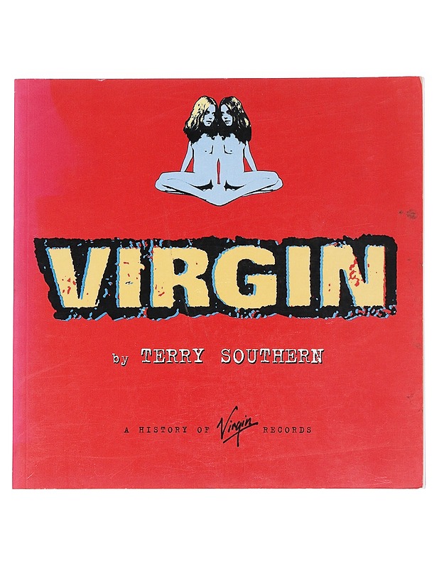 Virgin: A History of Virgin Records - Terry Southern - Historiakirjat - 10105587904 - 0