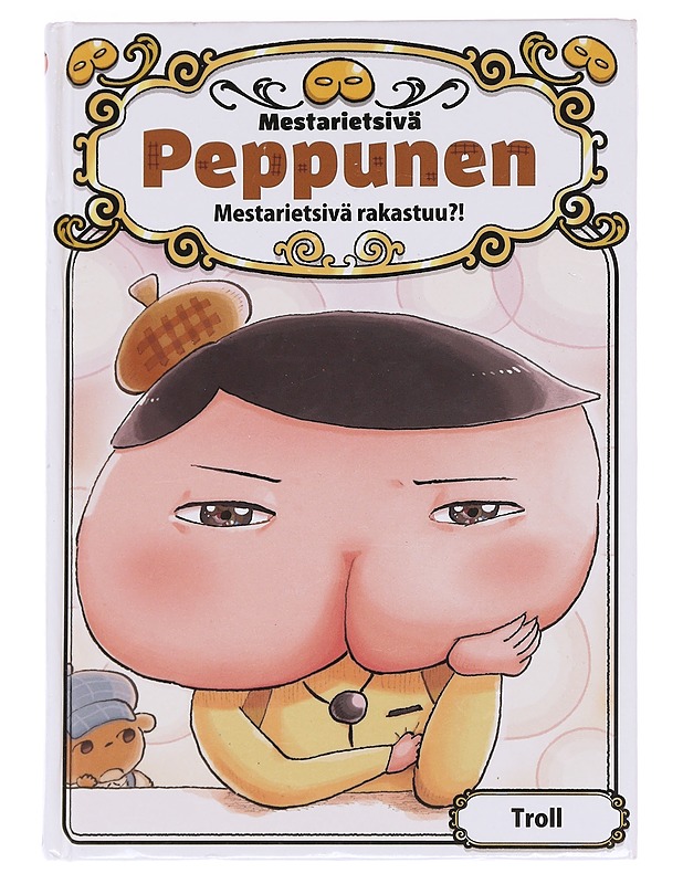 Mestarietsivä Peppunen: Mestarietsivä rakastuu?! - Troll - Lastenkirjat - 10105587898 - 0