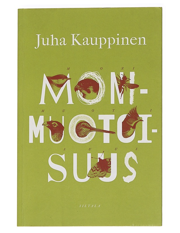 Monimuotoisuus : kertomuksia katoamisista - Kauppinen, Juha - Tietokirjat ja oppaat - 10105587921 - 0