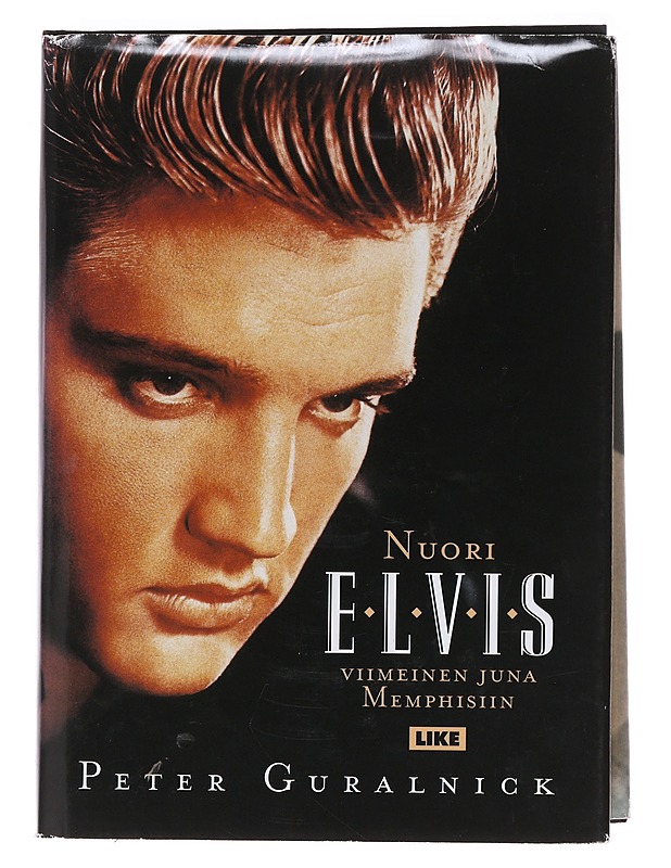 Nuori Elvis : viimeinen juna Memphisiin - Guralnick, Peter - Elämäkerrat ja muistelmat - 10105587929 - 0