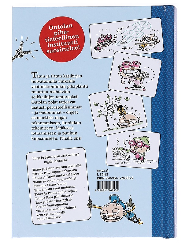 Tatu ja Patu pihalla / käsikirja kaikille niille, joilla ei ole mitään tekemistä ja niille, jotka ovat jo unohtaneet leikkimisen jalon taidon - Havukainen, Aino - Lastenkirjat - 10105587950 - 1