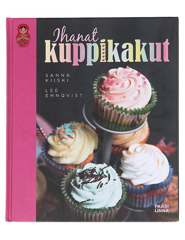 Ihanat kuppikakut - Kiiski, Sanna - Ruokakirjat - 10105587989 - 0