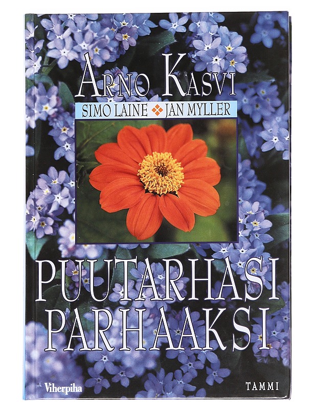 Puutarhasi parhaaksi - Kasvi, Arno - Tietokirjat ja oppaat - 10105587995 - 0