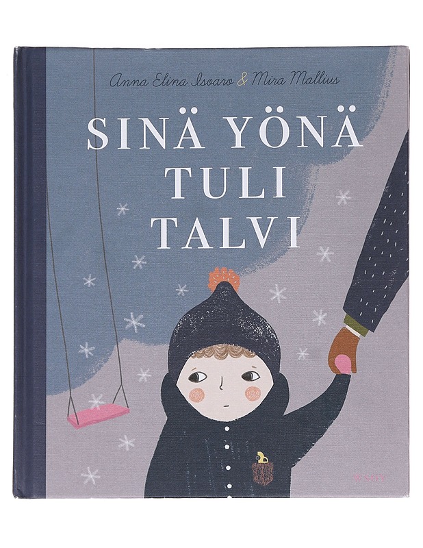 Sinä yönä tuli talvi - Isoaro, Anna Elina - Lastenkirjat - 10105588016 - 0