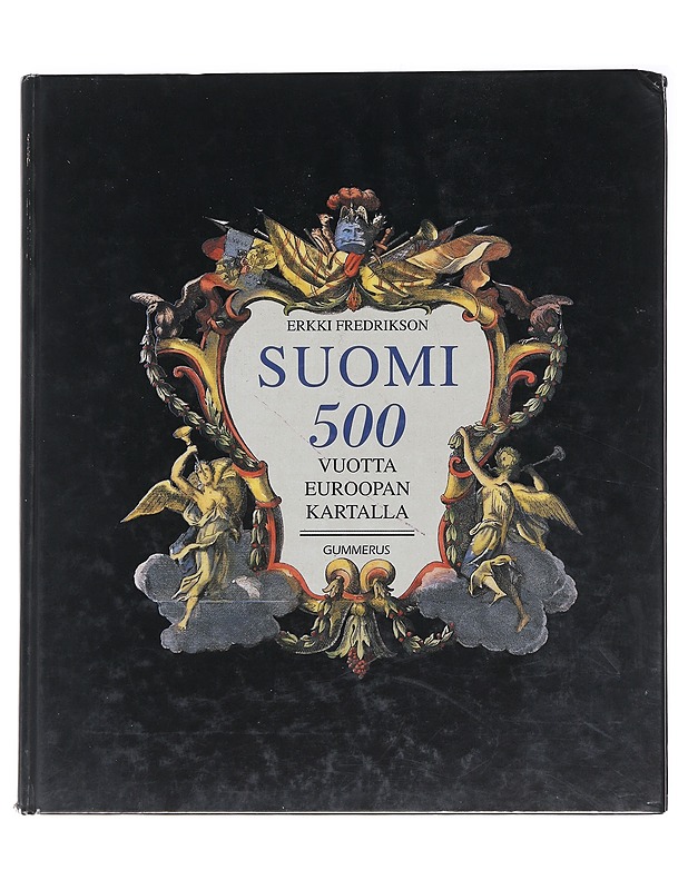 Suomi 500 vuotta Euroopan kartalla - Fredrikson, Erkki - Elämäkerrat ja muistelmat - 10105588034 - 0