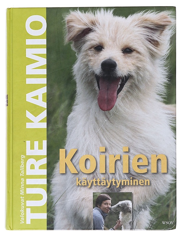 Koirien käyttäytyminen - Kaimio, Tuire - Tietokirjat ja oppaat - 10105588046 - 0