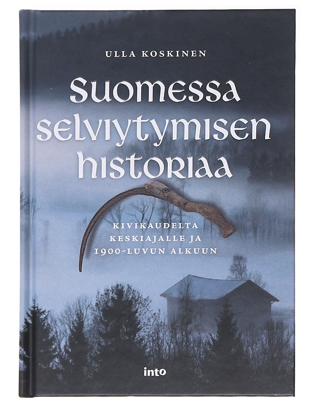 Suomessa selviytymisen historiaa - Koskinen Ulla  - Historiakirjat - 10105588072 - 0