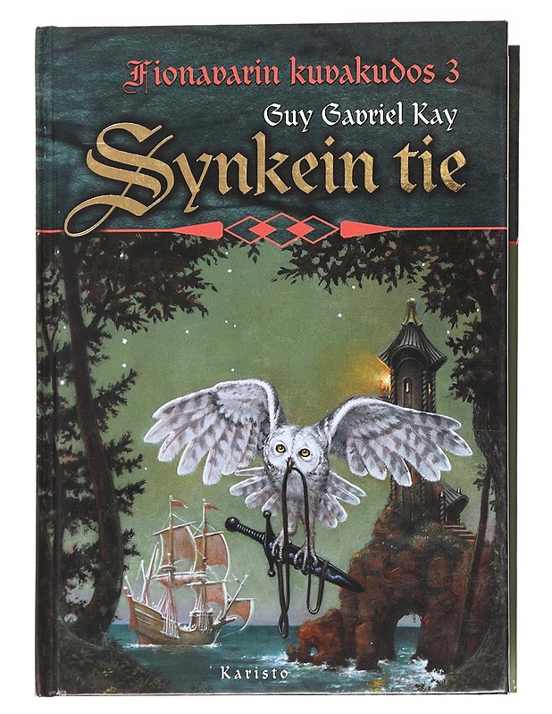 Fionavarin kuvakudos / 3 Synkein tie - Kay, Guy Gavriel - Fantasia- ja scifi - 10105588071 - 0