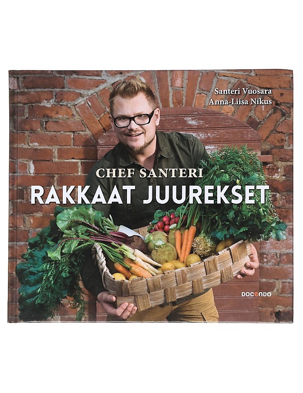 Chef Santeri / rakkaat juurekset - Vuosara, Santeri - Ruokakirjat - 10105588093 - 0