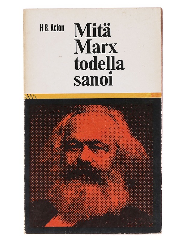 Mitä Marx todella sanoi - H. B. Acton - Tietokirjat - 10105588130 - 0