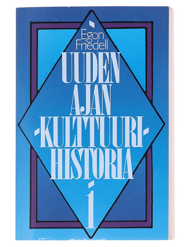 Uuden ajan kulttuurihistoria : eurooppalaisen sielun kriisi mustasta surmasta maailmansotaan asti. 1, Johdanto, renessanssi ja uskonpuhdistus - Friedell, Egon - Tietokirjat ja oppaat - 10105588192 - 0