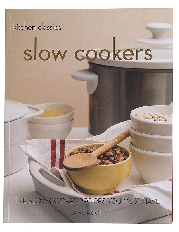 Slow Cookers : The Slow Cooker Recipes You Must Have - Jane Price - Ruokakirjat - 10105588213 - 0