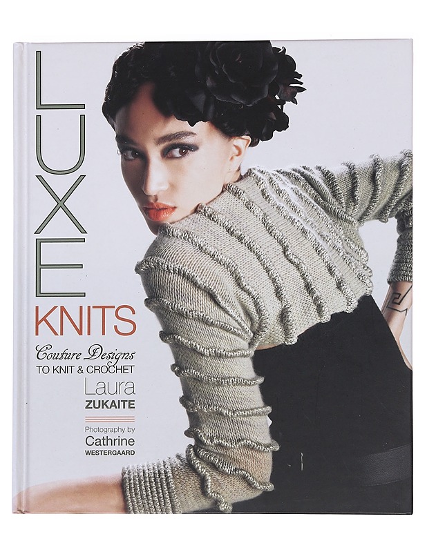 Luxe Knits: Couture Designs to Knit and Crochet - Laura Zukaite - Harrastekirjat - 10105588245 - 0