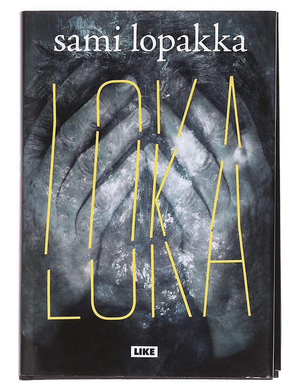 Loka : Romaani - Sami Lopakka - Romaanit ja novellit - 10105588261 - 0